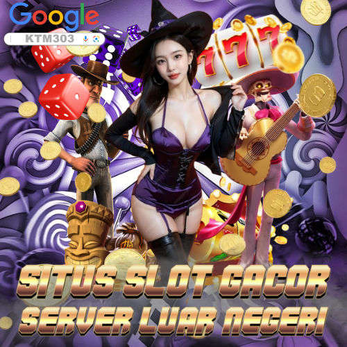 KTM303 Link Alternatif Login Slot Gacor Server Luar Negeri Resmi Gampang Menang Maxwin